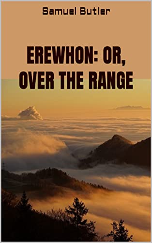 Erewhon: or, Over the Range