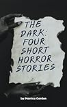 The Dark: Four Sh...