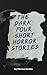 The Dark: Four Short Horror Stories