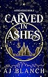 Carved in Ashes