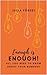 ENOUGH IS ENOUGH: ALL YOU N...