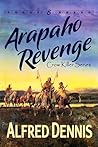 Arapaho Revenge: ...