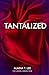 Tantalized (The "Angel" Series)