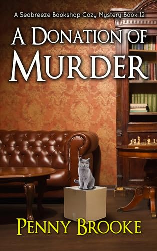 A Donation of Murder (A Seabreeze Bookshop Cozy Mystery Book 12)