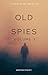 Old Spies: Volume 3: 10 Sto...