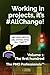 Working in projects, it’s #AllChange!: Volume One: The first hundred