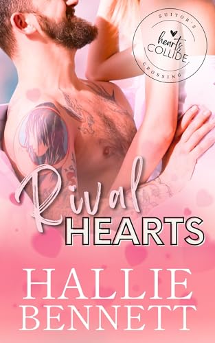 Rival Hearts (Suitor's Crossing: Hearts Collide, #1)