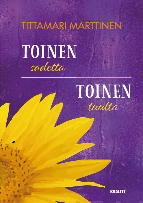 Toinen sadetta, toinen tuulta (Hardcover)