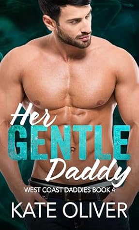 Her Gentle Daddy (West Coast Daddies #4)