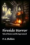 Fireside Horror by P A Sheldon