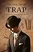 The Political Trap: Politic...