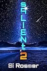 sALIENt 2: Fast Paced Sci-Fi Novel (sALIENt Science Fiction Adventures 1 + 2)