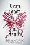 Book cover for I Am Made of Death