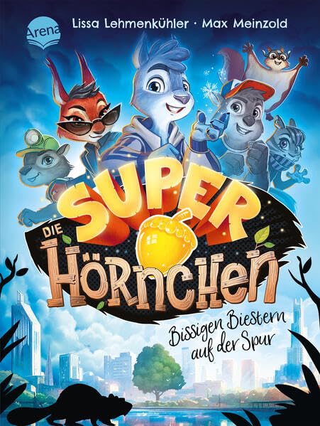 Bissigen Biestern auf der Spur (Die Superhörnchen #1)