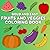 Fruits and Veggies Coloring...
