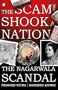 The Scam that Shook a Nation : The Nagarwala Scandal