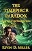 The Timepiece Paradox: Book Two of the Timepiece Series