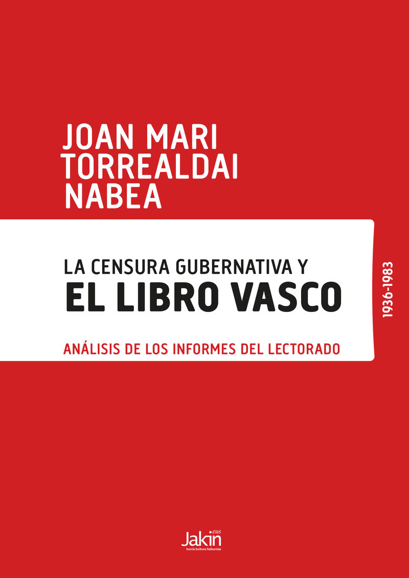 La censura gubernativa y el libro vasco: análisis de los informes del lectorado, 1936-1983