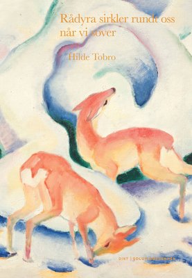 Rådyra sirkler rundt oss når vi sover - dikt