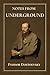 Notes From Underground: by Fyodor Dostoevsky | Complete Edition