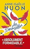 Les demoiselles by Anne-Gaëlle Huon