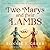 Two Marys and their Lambs :...