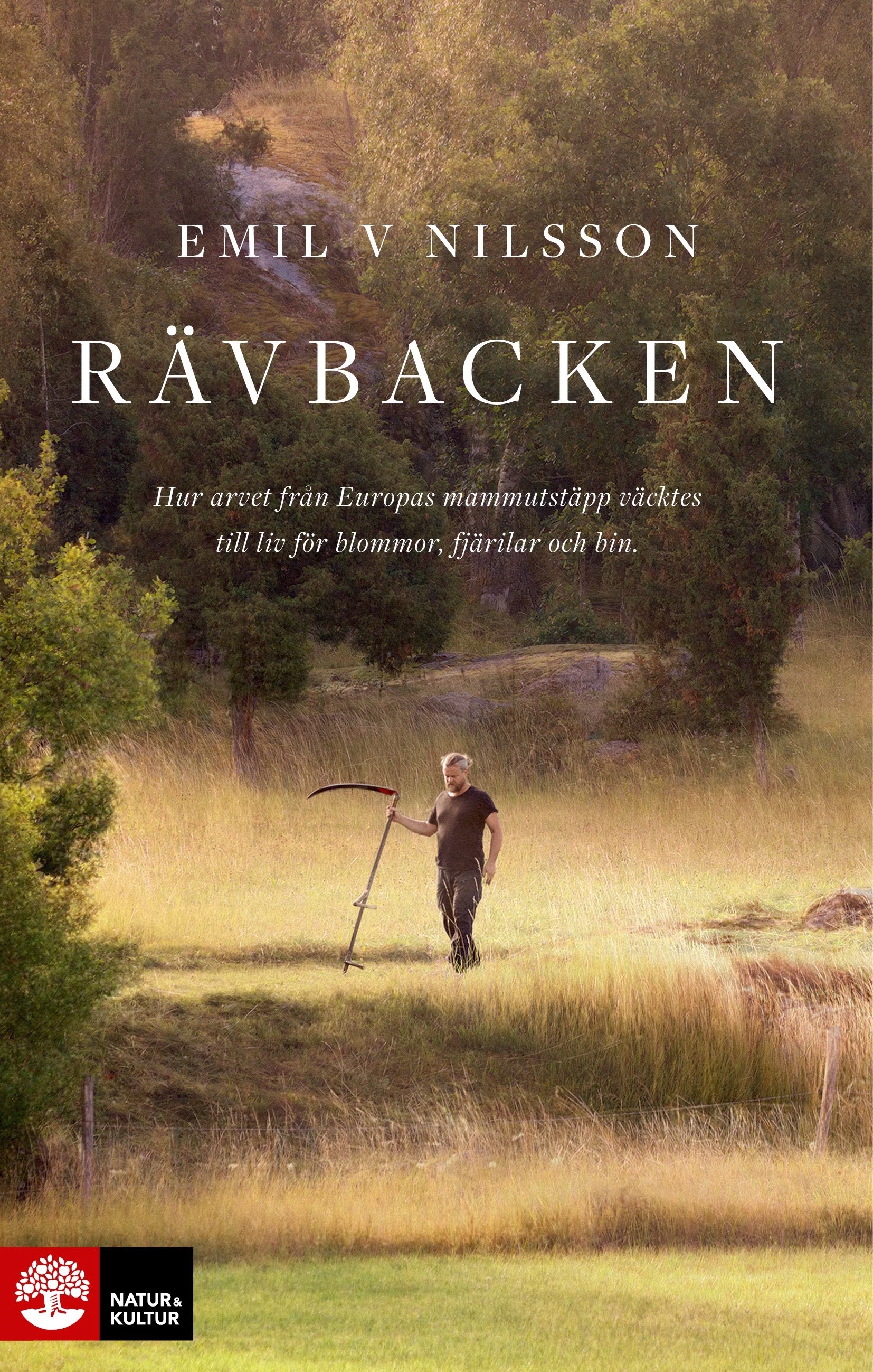 Rävbacken : hur arvet från Europas mammutstäpp väcktes till liv för blommor, fjärilar och bin (Hardcover)