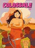 Colossale - Tome 5 COLLECTOR