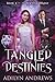 Tangled Destinies (The Dawn...