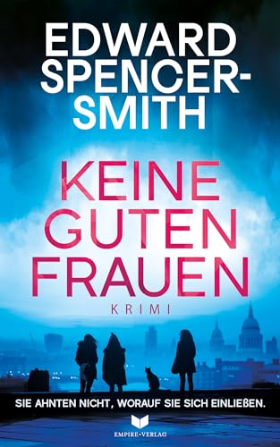 Keine guten Frauen: Raffiniert, schlagfertig und temporeich inszeniert (Walker, Wright & Ferguson 1) (German Edition)