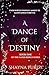A Dance of Destiny