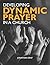 Developing Dynamic Prayer i...