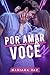 Por Amar Você (Série Por Você, #6)
