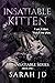 Insatiable Kitten (Insatiab...