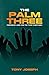 The Palm Three: Friendship,...