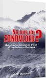 Na ons de zondvloed? Over de nabije toekomst van Brussel, Vlaams-Brabant en Vlaanderen
