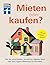 Mieten oder kaufen? - Ratgeber und Entscheidungshilfe für den... by Stiftung Warentest