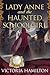 Lady Anne and the Haunted Schoolgirl (Lady Anne Addison Mysteries Book 5)