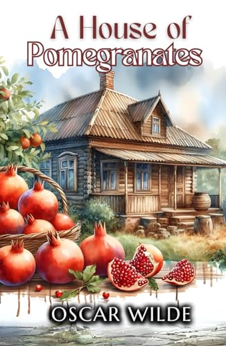 A HOUSE OF POMEGRANATES