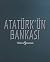 Atatürk'ün Bankası: Türkiye...