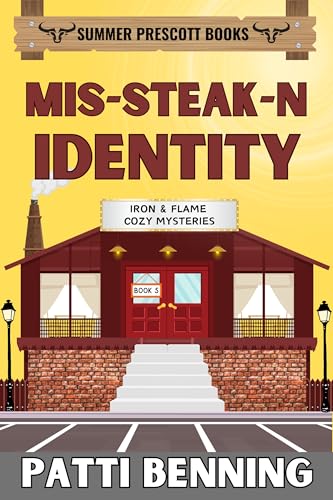 Mis-Steak-N Identity (Iron and Flame Cozy Mysteries Book 5)