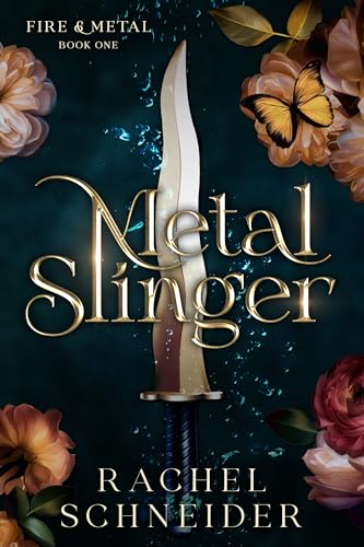 Metal Slinger (Fire & Metal, #1)