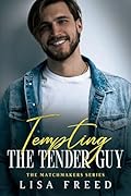 Tempting the Tender Guy