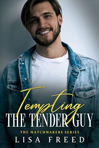 Tempting the Tender Guy (The Matchmakers #6)