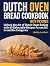 Dutch Oven Bread Cookbook With Pictures by Hadley Lambert