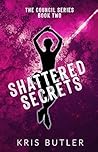 Shattered Secrets (The Council, #2)