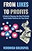 From Likes to Profits: A Gu...