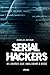 Serial Hackers: os crimes q...