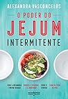O poder do jejum intermitente: Reduz a inflamação e previne doenças, aumenta a vitalidade e a longevidade, reduz o estresse, ajuda na perda de peso (Portuguese Edition) O poder do jejum intermitente: Reduz a inflamação e previne doenças, aumenta a vitalidade e a longevidade, reduz o estresse, ajuda na perda de peso (Portuguese Edition)