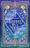 Trapped by Magic by Nicki Chapelway